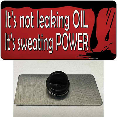 Its Not Leaking Oil Novelty Metal Hat Pin Tag