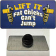 Lift It Fat Chicks Cant Jump Novelty Metal Hat Pin Tag