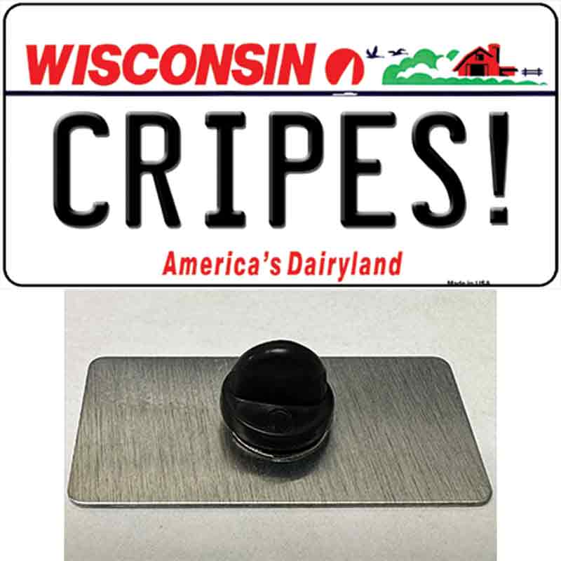 Cripes Wisconsin Novelty Metal Hat Pin Tag