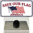 Save Our Flag Novelty Metal Hat Pin