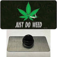 Just Do Weed Leaf Novelty Metal Hat Pin