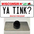 Ya Tink Wisconsin Novelty Metal Hat Pin