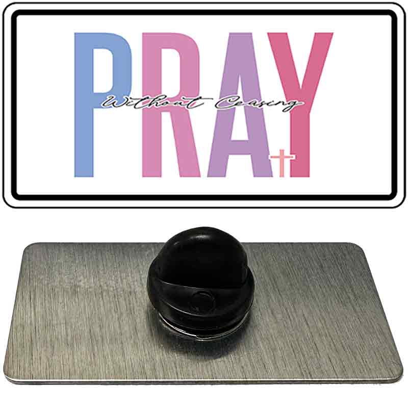 Pray Without Ceasing Novelty Metal Hat Pin PIN-LP-14483