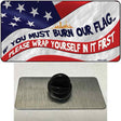 Burn It Wrap Yourself First Novelty Metal Hat Pin