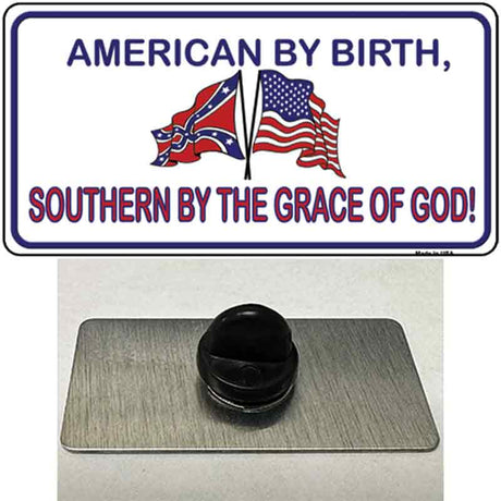 American By Birth Southern By Grace Novelty Metal Hat Pin