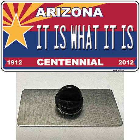 Arizona Centennial It Is What It Is Novelty Metal Hat Pin