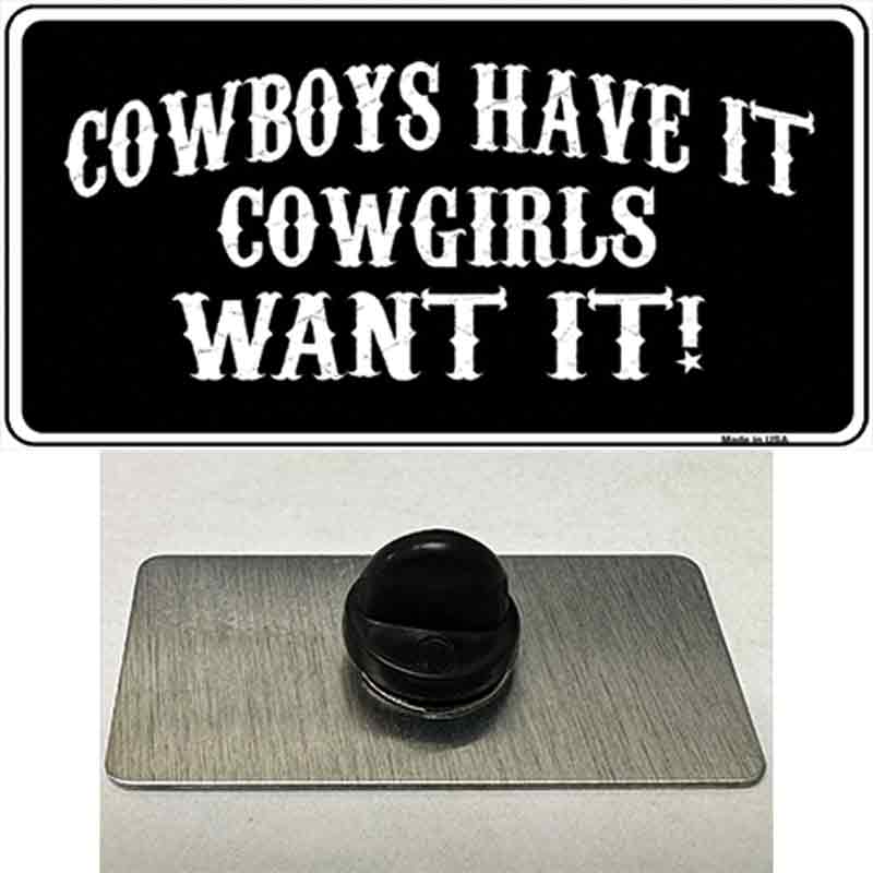 Cowboys Have It Novelty Metal Hat Pin