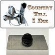 Country Till I Die Novelty Metal Hat Pin