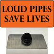 Loud Pipes Save Lives Novelty Metal Hat Pin