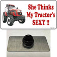 She Thinks My Tractors Sexy Novelty Metal Hat Pin