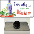 Tequila Makes Her Clothes Fall Off Novelty Metal Hat Pin