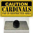 Caution Cardinals Novelty Metal Hat Pin