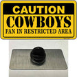 Caution Cowboys Novelty Metal Hat Pin