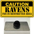 Caution Ravens Novelty Metal Hat Pin