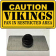 Caution Vikings Novelty Metal Hat Pin