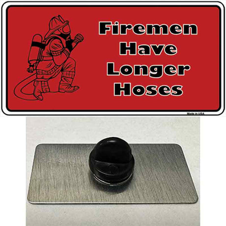 Fireman Have Longer Hoses Novelty Metal Hat Pin