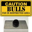 Caution Bulls Fan Novelty Metal Hat Pin