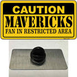 Caution Mavericks Fan Novelty Metal Hat Pin