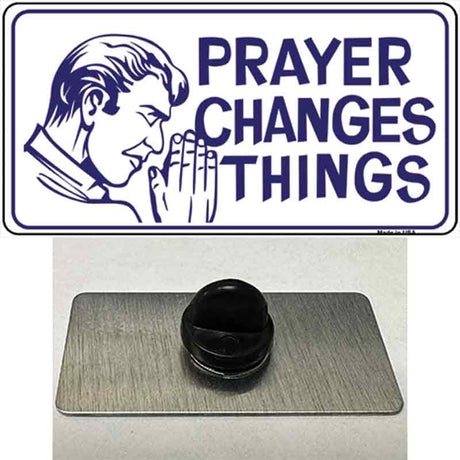 Prayer Changes Things Novelty Metal Hat Pin