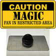 Caution Magic Fan Novelty Metal Hat Pin