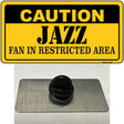 Caution Jazz Fan Novelty Metal Hat Pin