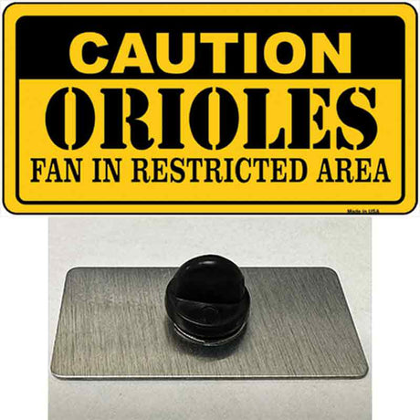 Caution Orioles Fan Novelty Metal Hat Pin