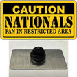 Caution Nationals Fan Novelty Metal Hat Pin