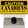 Caution Canadiens Novelty Metal Hat Pin