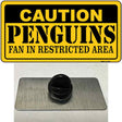 Caution Penguins Novelty Metal Hat Pin