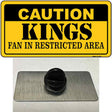 Caution Kings Novelty Metal Hat Pin