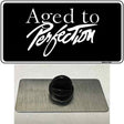 Aged To Perfection Novelty Metal Hat Pin