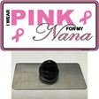 Pink For My Nana Novelty Metal Hat Pin