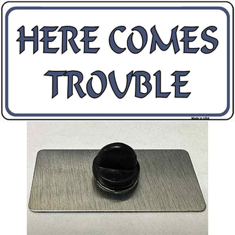 Here Comes Trouble Novelty Metal Hat Pin