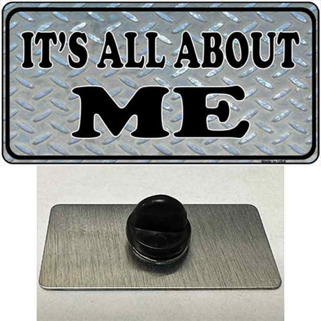 Its All About Me Novelty Metal Hat Pin