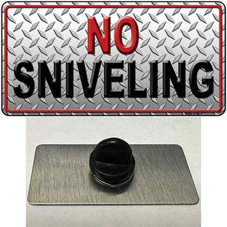 No Sniveling Novelty Metal Hat Pin