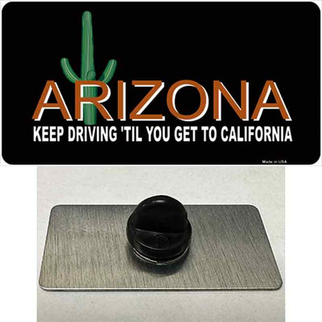 Arizona Keep Driving Novelty Metal Hat Pin