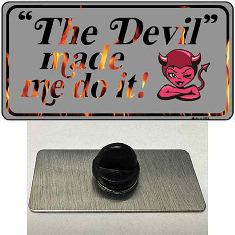 The Devil Made Me Novelty Metal Hat Pin