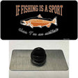 If Fishing Is A Sport Novelty Metal Hat Pin