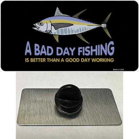 A Bad Day Fishing Novelty Metal Hat Pin