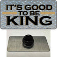 Good To Be King Novelty Metal Hat Pin