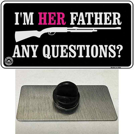 Im Her Father Novelty Metal Hat Pin