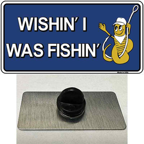 Wishin I Was Fishin Blue Novelty Metal Hat Pin