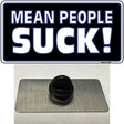 Mean People Suck Novelty Metal Hat Pin