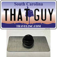 That Guy South Carolina Novelty Metal Hat Pin