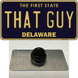 That Guy Delaware Novelty Metal Hat Pin