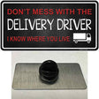 Dont Mess With Delivery Driver Novelty Metal Hat Pin