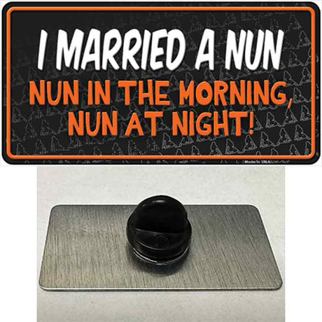 I Married A Nun Novelty Metal Hat Pin