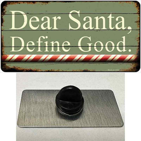 Dear Santa Define Good Novelty Metal Hat Pin