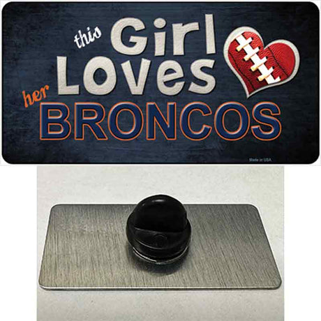 This Girl Loves Her Broncos Novelty Metal Hat Pin