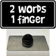 Two Words One Finger Novelty Metal Hat Pin